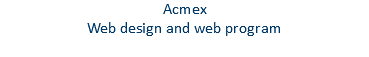Acmex Web design and web program 